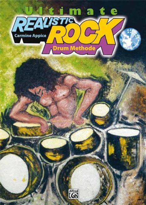 Carmine Appice: Ultimate Realistic Rock Drum Method Buch, Buch