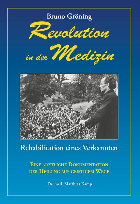 Matthias Kamp: Bruno Gröning - Revolition in der Medizin, Buch