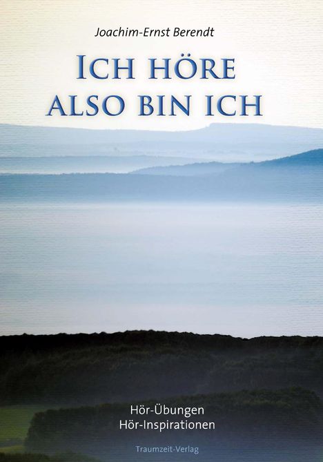 Joachim-Ernst Berendt: Ich höre. also bin ich, Buch