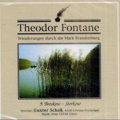 Theodor Fontane: Wanderungen 09 durch die Mark Brandenburg. Beeskow - Storkow, CD