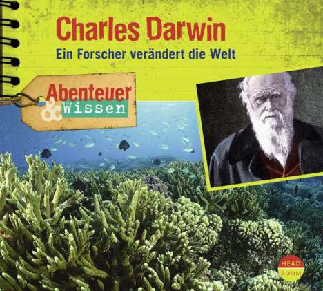 Maja Nielsen: Abenteuer &amp; Wissen. Charles Darwin, CD