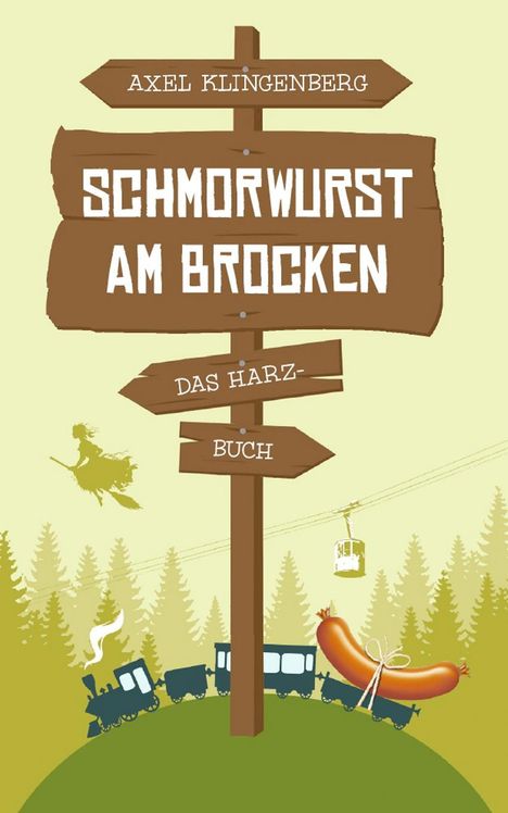 Axel Klingenberg: Schmorwurst am Brocken, Buch