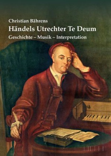 Christian Bährens: Bährens, C: Händels Utrechter Te Deum, Buch