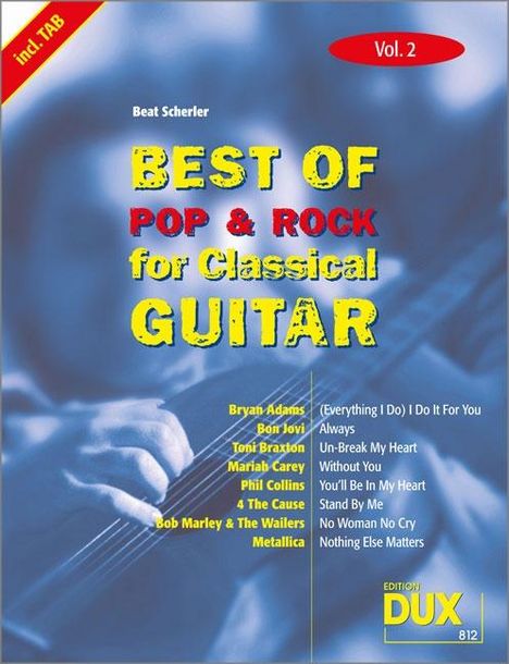 Beat Scherler: Best Of Pop &amp; Rock for Classical Guitar 2, Noten