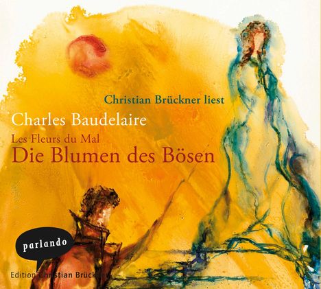 Charles Baudelaire: Die Blumen des Bösen, 4 CDs