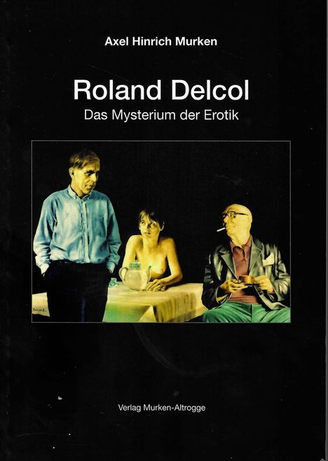 Text: "Axel Hinrich Murken, Roland Delcol, Das Mysterium der Erotik, Verlag Murken-Altrogge." Darunter Gemälde: Drei Personen.