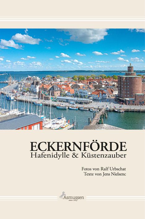 Jens Nielsen: Eckernförde Hafenidylle &amp; Küstenzauber, Buch