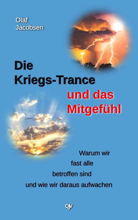 Olaf Jacobsen: Die Kriegs-Trance und das Mitgefühl, Buch