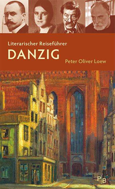 Peter Oliver Loew: Literarischer Reiseführer Danzig, Buch