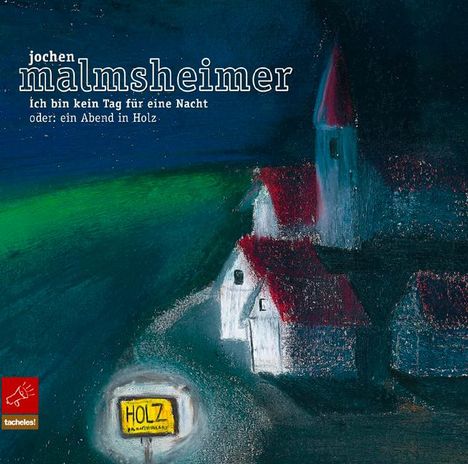 Jochen Malmsheimer: Ich bin kein Tag für eine Nacht, 2 CDs