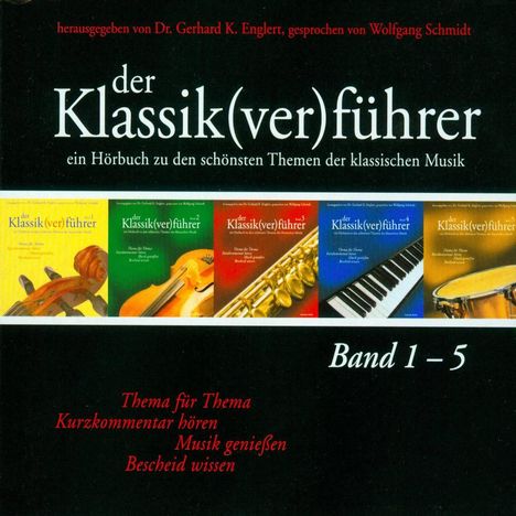 Gerhard K.Englert (Hrsg.):Der Klassik(ver)führer Band 1-5, 5 CDs