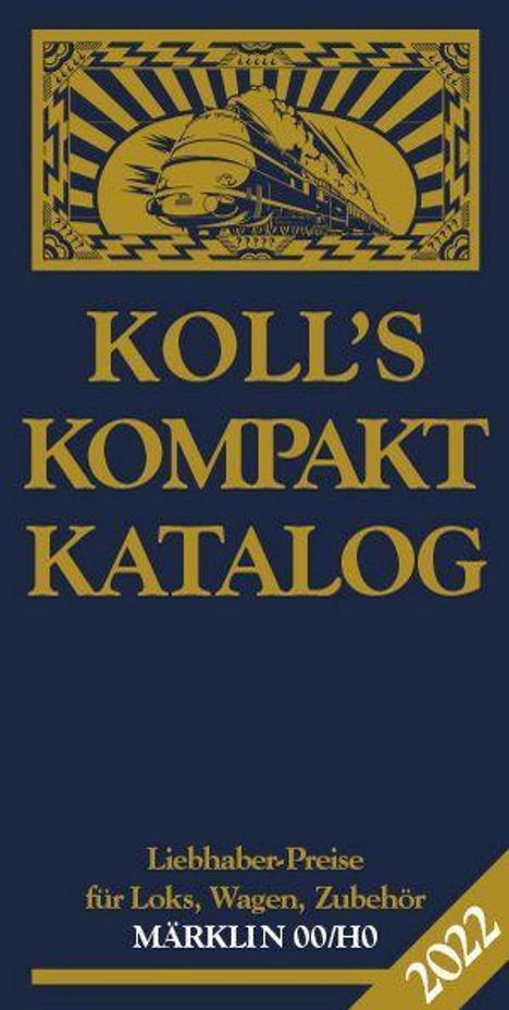 Joachim Koll: Koll's Kompaktkatalog Märklin 00/H0 2022, Buch