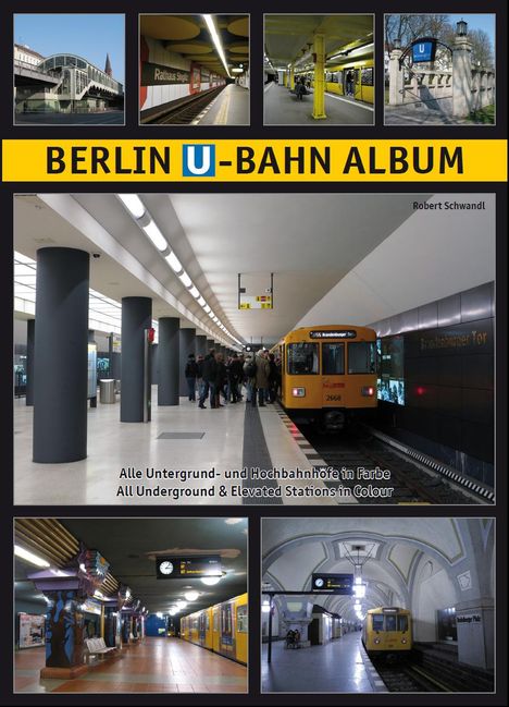 Robert Schwandl: Berlin U-Bahn Album, Buch