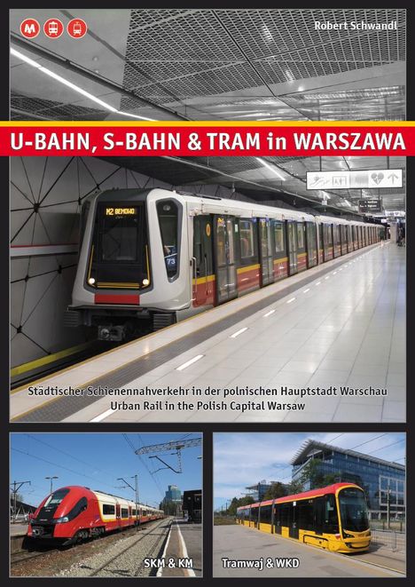 Robert Schwandl: U-Bahn, S-Bahn &amp; Tram in Warszawa, Buch