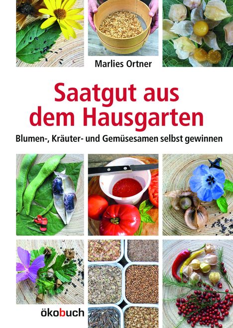 Marlies Ortner: Saatgut aus dem Hausgarten, Buch