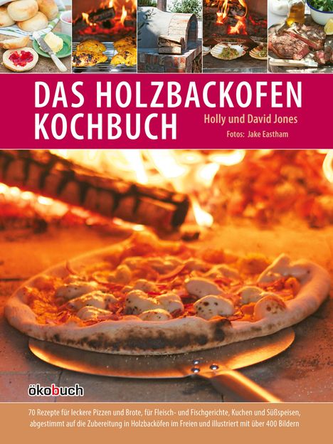 Holly Jones: Das Holzbackofen-Kochbuch, Buch