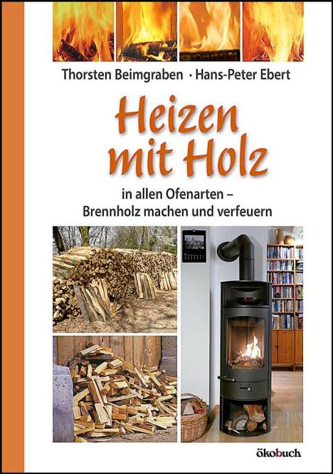 Thorsten Beimgraben: Heizen mit Holz, Buch