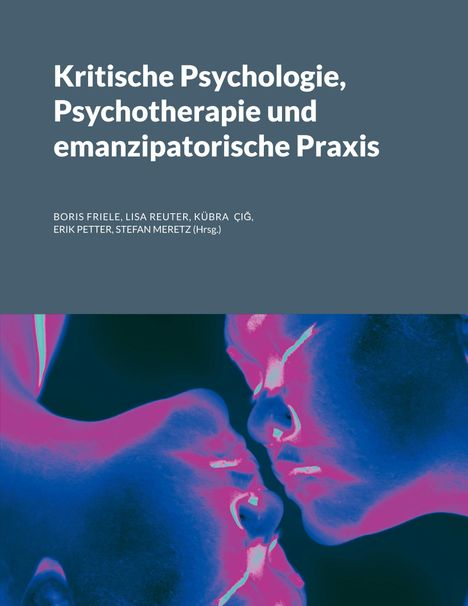 Kritische Psychologie, Psychotherapie und emanzipatorische Praxis, Buch