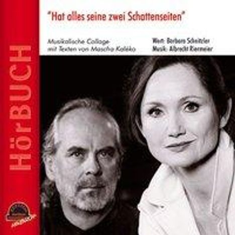 Mascha Kaleko: Hat alles seine zwei Schattenseiten. CD, CD