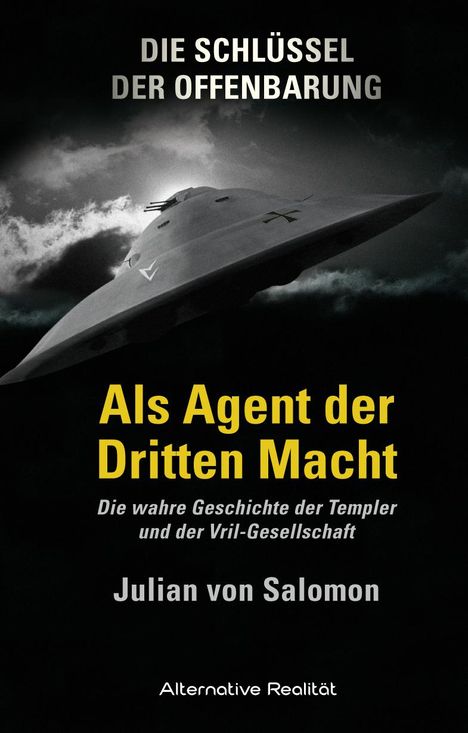 Julian von Salomon: Die Schlüssel der Offenbarung: Als Agent der Dritten Macht, 6 Bücher