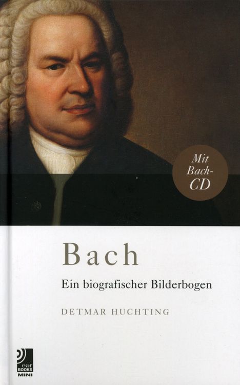 Johann Sebastian Bach (1685-1750): Bach - Ein biografischer Bilderbogen (CD + Buch), 1 CD und 1 Buch