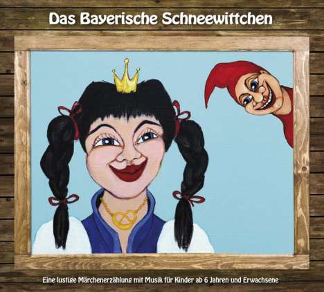 Heinz-Josef Braun: Das Bayerische Schneewittchen, CD