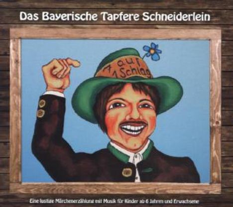Heinz-Josef Braun: Das Bayerische Tapfere Schneiderlein, CD
