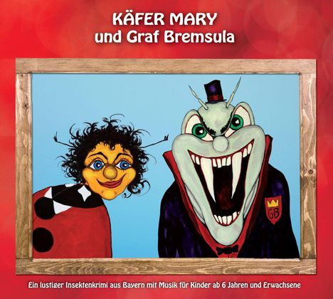 Heinz-Josef Braun: Käfer Mary und Graf Bremsula, CD