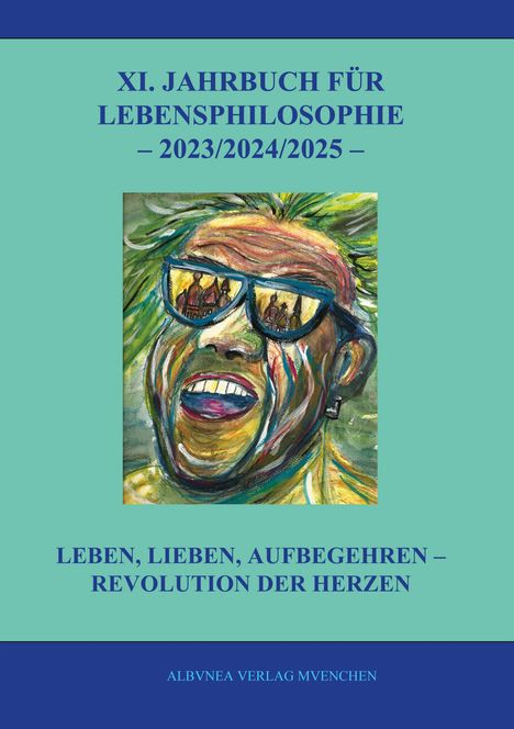 XI. Jahrbuch für Lebensphilosophie 2023/2024/2025. Buntes Gesicht mit Sonnenbrille, fröhlicher Ausdruck.