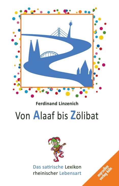 Ferdinand Linzenich: Von Alaaf bis Zölibat, Buch