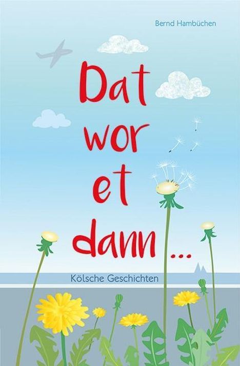 Bernd Hambüchen: Dat wor et dann..., Buch