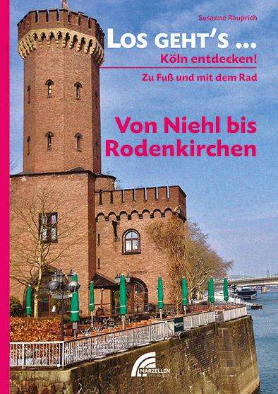 Susanne Rauprich: Los geht´s... Von Niehl bis Rodenkirchen, Buch