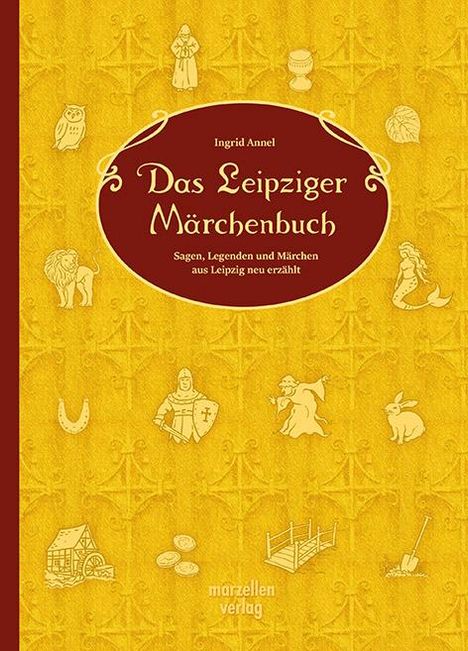 Ingrid Annel: Das Leipziger Märchenbuch, Buch
