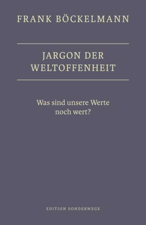 Frank Böckelmann: Jargon der Weltoffenheit, Buch