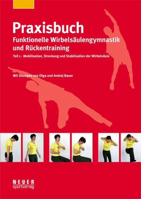 Olga Bauer: Praxisbuch funktionelle Wirbelsäulengymnastik und Rückentraining 01, Buch