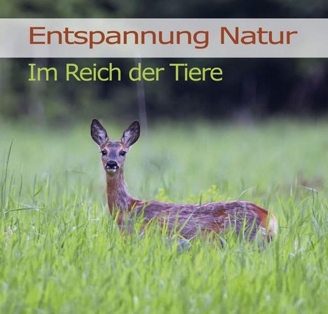 Entspannung Natur - Im Reich der Tiere, CD