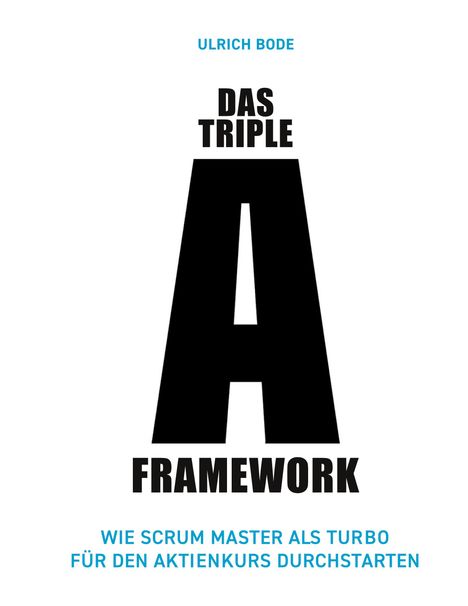Ulrich Bode: Das Triple-A Framework, Buch