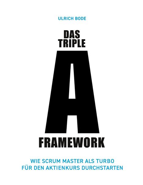 Ulrich Bode: Das Triple-A Framework, Buch