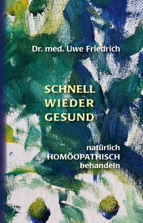 Uwe Friedrich: Schnell wieder gesund, Buch