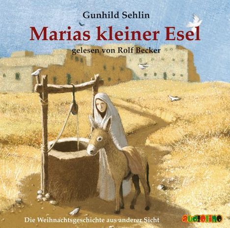 Gunhild Sehlin: Marias kleiner Esel. CD, CD