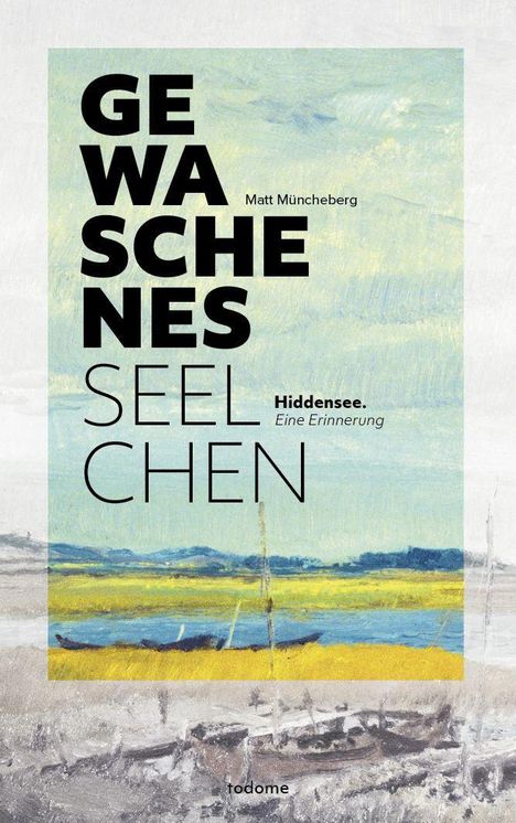 Matt Müncheberg: Gewaschenes Seelchen, Buch