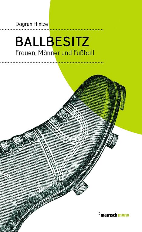 Dagrun Hintze: Ballbesitz, Buch