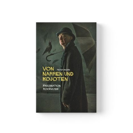 Von Narren und Kojoten - Faszination Rockmusik, Buch