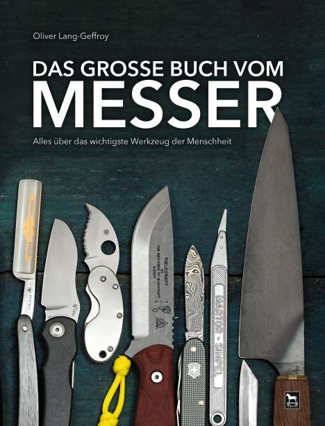 Oliver Lang-Geffroy: Das große Buch vom Messer, Buch
