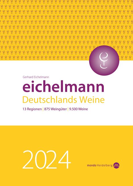 Gerhard Eichelmann: Eichelmann 2024 Deutschlands Weine, Buch