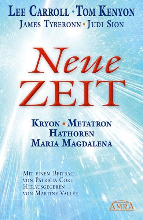 Lee Carroll: NEUE ZEIT. Kryon, Metatron, Hathoren und Maria Magdalena, Buch