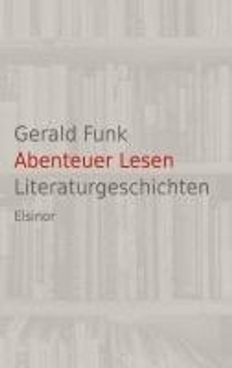 Gerald Funk: Abenteuer Lesen, Buch