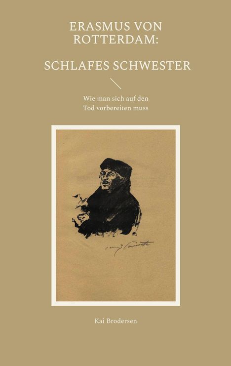 Kai Brodersen: Erasmus von Rotterdam: Schlafes Schwester, Buch
