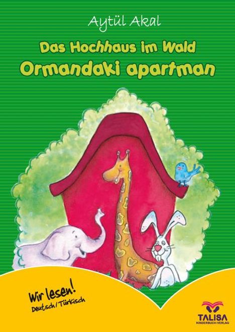 Aytül Akal: Das Hochhaus im Wald /Deutsch-Türkisch, Buch