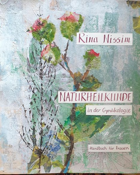 Rina Nissim: Naturheilkunde in der Gynäkologie, Buch